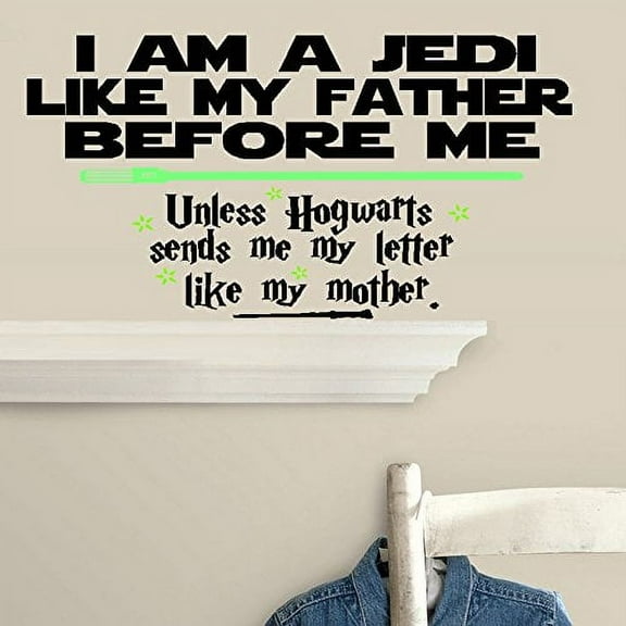 Decal ~ I am a JEDI like my Father before me, Unless Hogwarts sends me my letter like my Mother,: Children Wall Decal (Small 13" x 25")