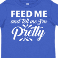 thumbnail image 4 of Inktastic Feed Me and Tell Me I'm Pretty Girls Toddler T-Shirt, 4 of 5