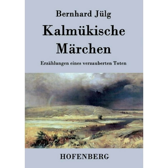 Kalmükische Märchen : Erzählungen eines verzauberten Toten (Paperback)