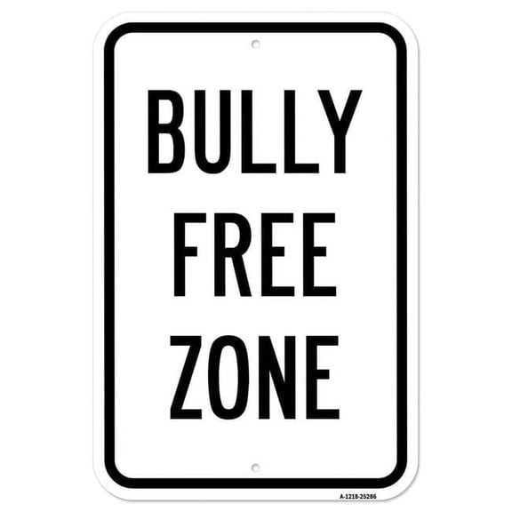 SignMission A-1218-25286 12 x 18 in. Aluminum Sign - Bully Free Zone