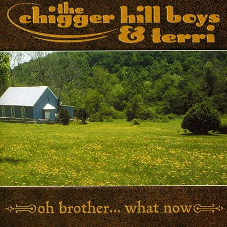 The Chigger Hill Boys - Oh Brother What Now - Music & Performance - CD