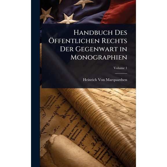 Handbuch Des Ã-ffentlichen Rechts Der Gegenwart in Monographien, (Hardcover)