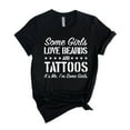 thumbnail image 4 of Some Girls Love Beards and Tattoos Shirt, I'm Some Girls Shirt, Tattoo Lover Shirt, Unisex T-Shirt, 4 of 5