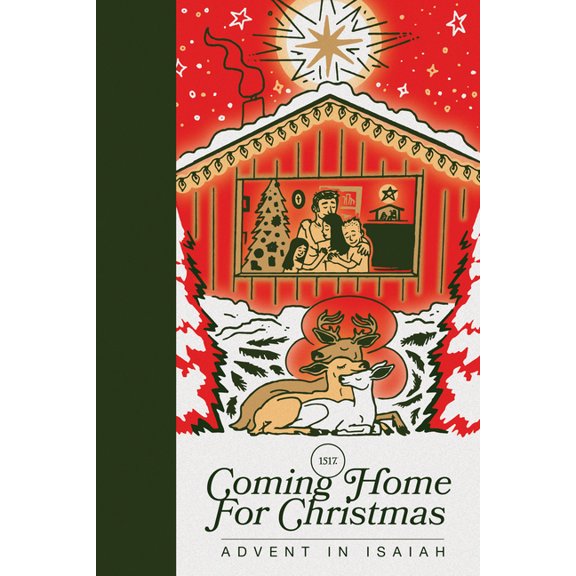 1517 Advent Devotional Coming Home for Christmas: Advent in Isaiah, (Paperback)