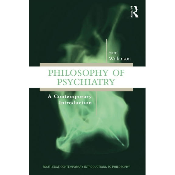 Routledge Contemporary Introductions to  Philosophy of Psychiatry: A Contemporary Introduction, (Paperback)
