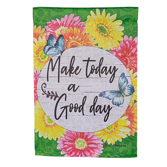Make Today a Great Day Suede Garden Flag