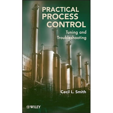 Practical Process Control: Tuning and Troubleshooting, (Hardcover)