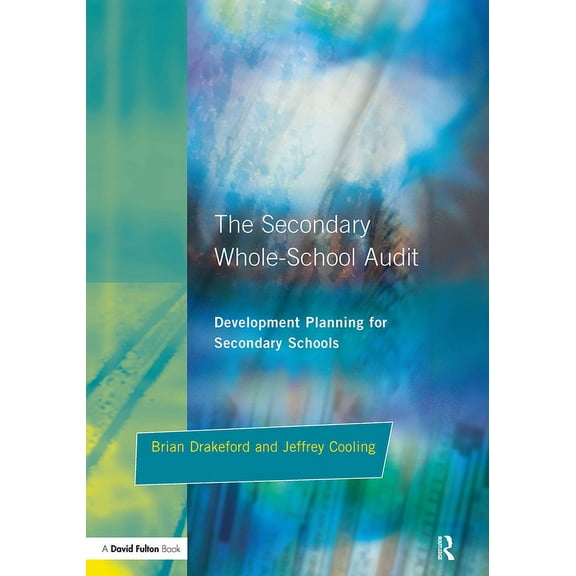 The Secondary Whole-school Audit: Development Planning for Secondary Schools, (Paperback)