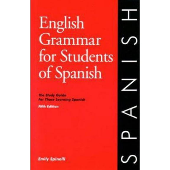 Pre-Owned English Grammar for Students of Spanish: The Study Guide for Those Learning Spanish (Fifth Edition) (Paperback) 0934034338 9780934034333