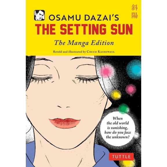 Tuttle Japanese Classics in Manga Osamu Dazai's the Setting Sun: The Manga Edition, (Paperback)