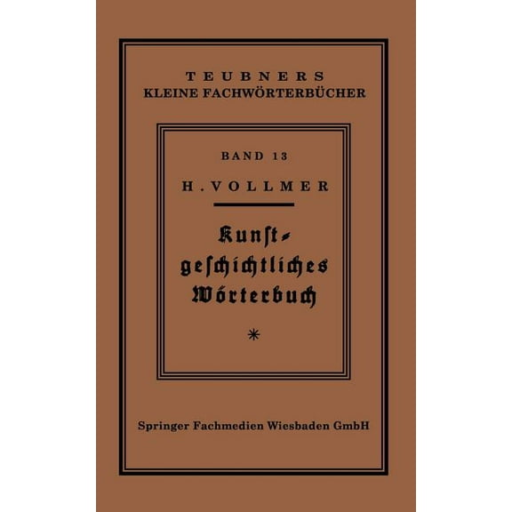 Teubners Kleine Fachwörterbücher Kunstgeschichtliches Wörterbuch, (Paperback)