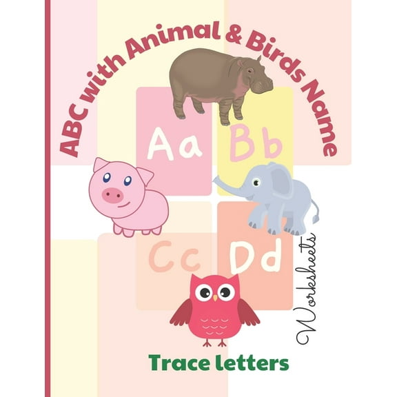ABC with colorful Animals & Birds Tracing letters Writing exercises: ABC book for kids (Paperback)
