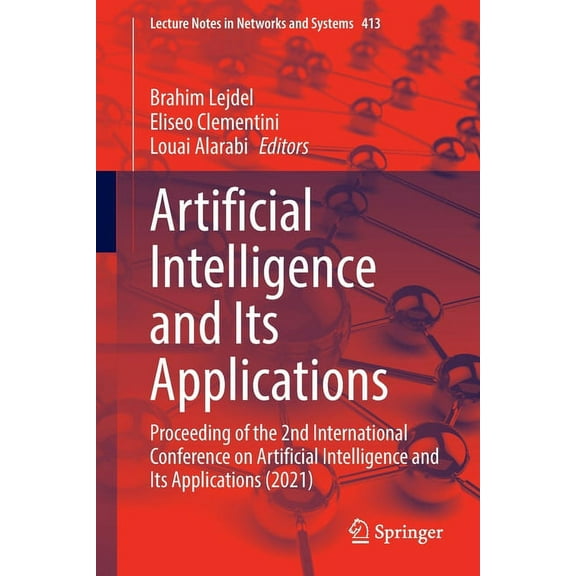 Lecture Notes in Networks and Systems Artificial Intelligence and Its Applications: Proceeding of the 2nd International Conference on Artificial Intelligence , Book 413, (Paperback)