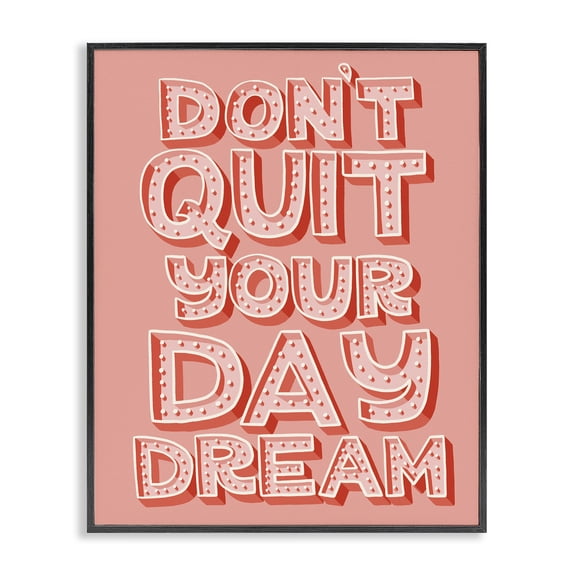 Stupell Industries Art Deco Don't Quit Your Day Dream Bold Pink Typography Black Framed Giclee Art, 11 x 14, by Kristina Hultkrantz