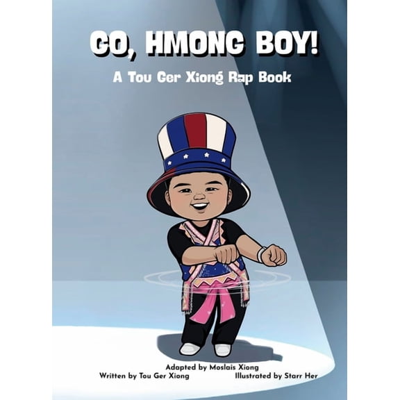 Go, Hmong Boy!, (Hardcover)