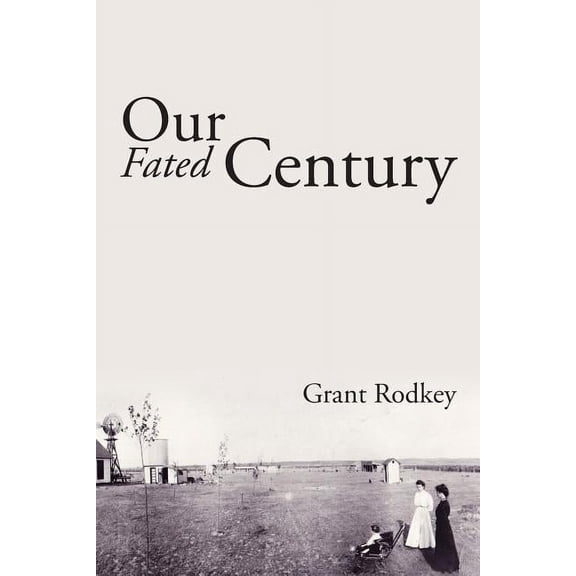 Our Fated Century, (Paperback)