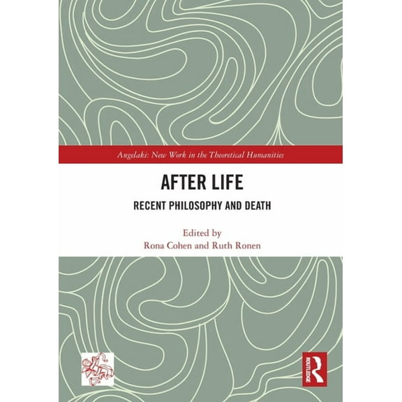 Angelaki: New Work in the Theoretical Hu After Life: Recent Philosophy and Death, (Paperback)
