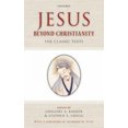thumbnail image 1 of Jésus au-Delà du Christianisme: les Textes Classiques, 1 of 1