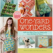 PATRICIA HOSKINS; REBECCA YAKER One-Yard Wonders: One-Yard Wonders : 101 Sewing Projects; Look How Much You Can Make with Just One Yard of Fabric! (Other)