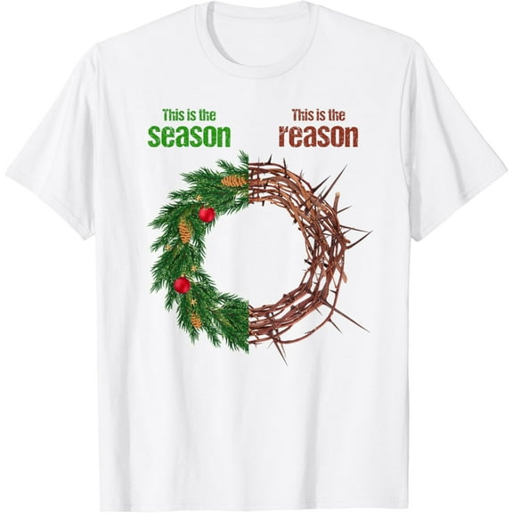This Is The Season This Is The Reason Christian Christmas T-Shirt