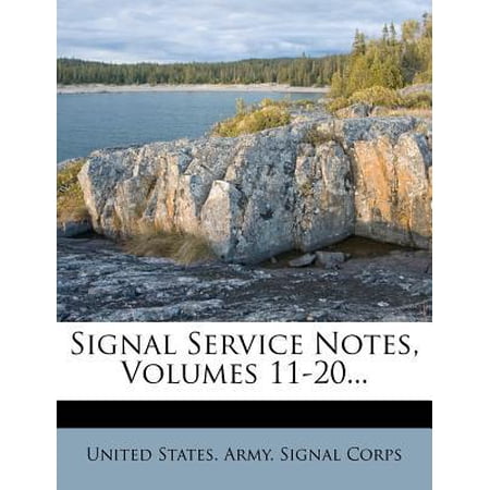 Signal Service Notes Volumes 11-20... Paperback