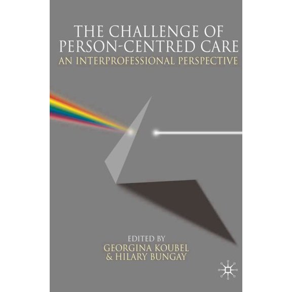 Pre-Owned The Challenge of Person-Centred Care: An Interprofessional Perspective (Paperback) 0230550770 9780230550773