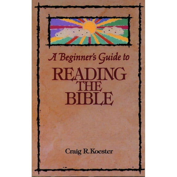 Augsburg Beginner's Guides: Beginner's Guide to Reading the Bible (Paperback)