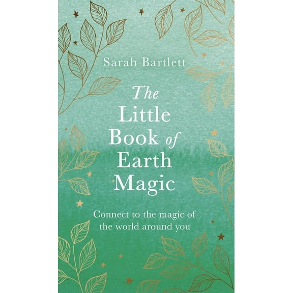 The Little Book of Earth Magic, (Hardcover)