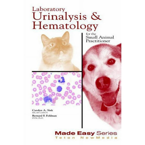 Made Easy: Laboratory Urinalysis and Hematology for the Small Animal Practitioner (Paperback)