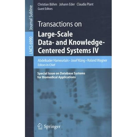 Transactions on Large-Scale Data- And Knowledge-Centered Systems IV : Special Issue on Database Systems for Biomedical (Best Database For Large Data)