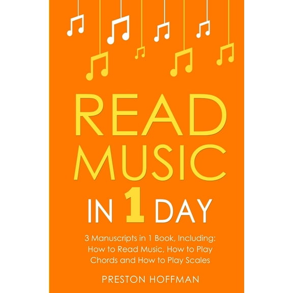 Music Read Music: In 1 Day - Bundle - The Only 3 Books You Need to Learn How to Read Music Notes and Reading Sheet Music Today, Book 37, (Paperback)