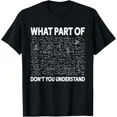 thumbnail image 1 of Funny What Part Of Do Not You Understand Math Humor Unisex T-Shirt, S-5XL, 1 of 4