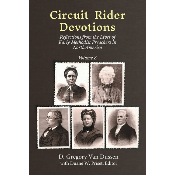 Circuit Rider Devotions: Reflections from the Lives of Early Methodist Preachers in North America, Volume 3 (Paperback)