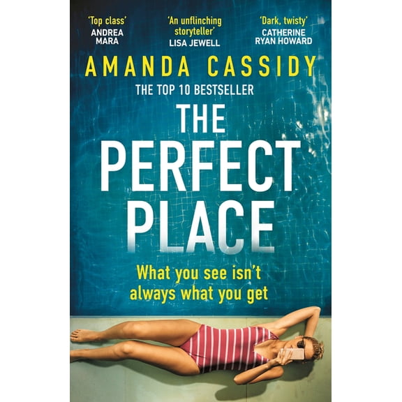 The Perfect Place: What You See Isn't Always What You Get, (Paperback)