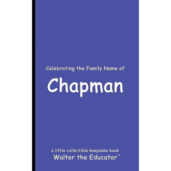 Celebrating Family Names Book Celebrating the Family Name of Chapman, (Paperback)
