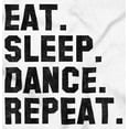 thumbnail image 2 of Eat Sleep Dance Repeat Dancer Lifestyle Women's Graphic T Shirt Tees Brisco Brands S, 2 of 5