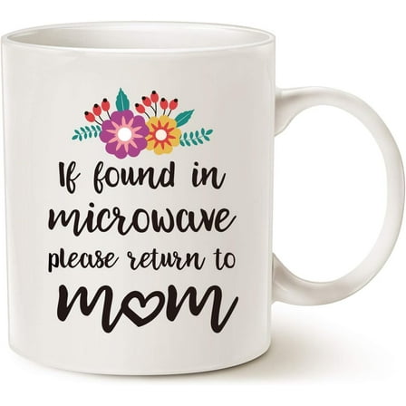 Mothers Day Gifts Funny Coffee Mug for Mom, If Found in Microwave Please Return to Mom Cute Present Fun Cup White, 11 Oz