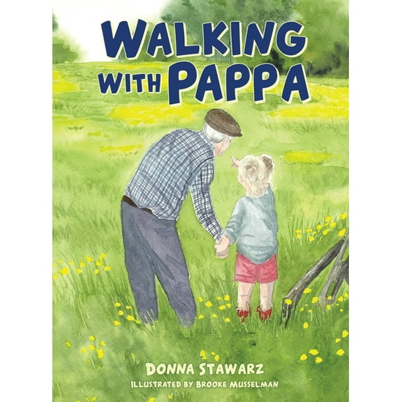 Walking With Pappa, (Hardcover)