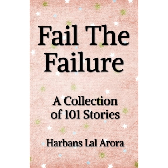 Fail The Failure, (Paperback)