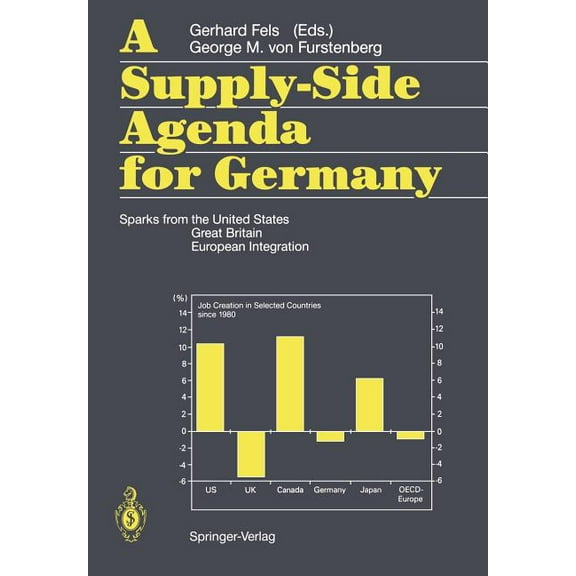 A Supply-Side Agenda for Germany: Sparks from the United States, Great Britain, European Integration, (Paperback)