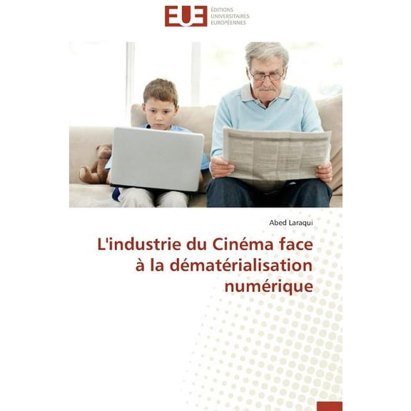 Omn.Univ.Europ. L'industrie du cinéma face à la dématérialisation numérique, (Paperback)