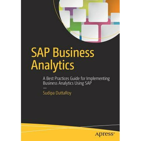 SAP Business Analytics : A Best Practices Guide for Implementing Business Analytics Using (Sap Crm Best Practices)