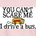 thumbnail image 3 of CafePress - Bus Driver You Can't Sca Women's Classic T Shirt - Women's Classic T-Shirt, 3 of 4