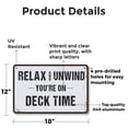 thumbnail image 2 of Relax Unwind You’re On Deck Time 12 Inch x 18 Inch Novelty Aluminum Metal Sign Shoes Off Feet Up Durable Weatherproof Perfect for Porches Patios Lake Houses Fun Gift for Beach Bums Boat, 2 of 6