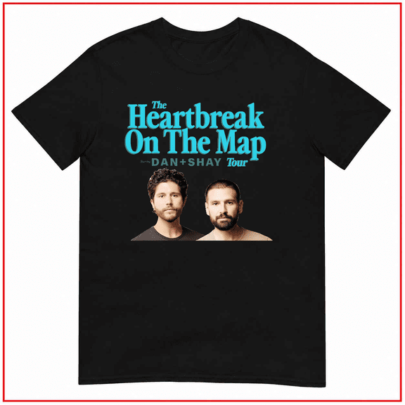 Dan And Shay Heartbreak On The Map Tour Country Music Unisex T Shirt V17295 Size S-5XL