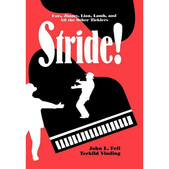 Studies in Jazz Stride!: Fats, Jimmy, Lion, Lamb, and All the Other Ticklers, Book 31, (Hardcover)