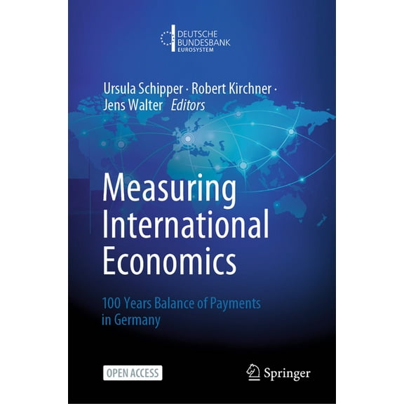 Measuring International Economics: 100 Years Balance of Payments in Germany, (Hardcover)