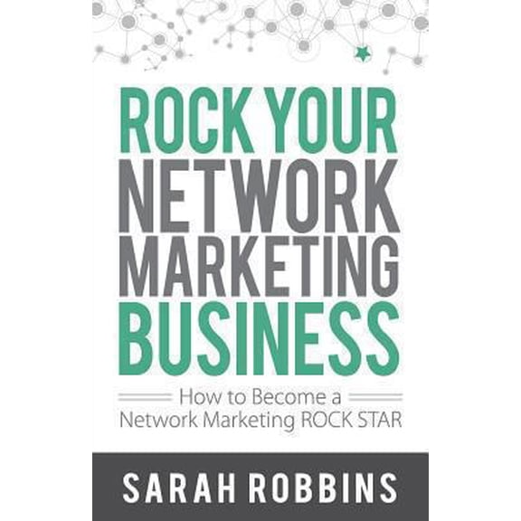 Pre-Owned Rock Your Network Marketing Business: How to Become a Network Marketing Rock Star (Paperback) 1884667260 9781884667268