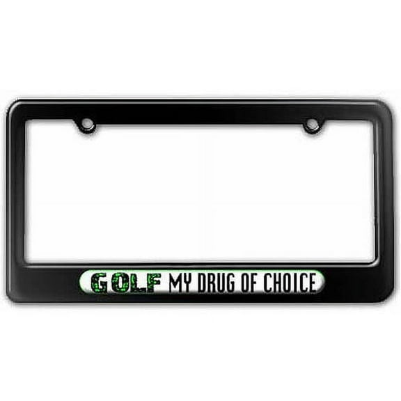 Golf My Drug Of Choice, Sports License Plate Tag Frame, Multiple Colors