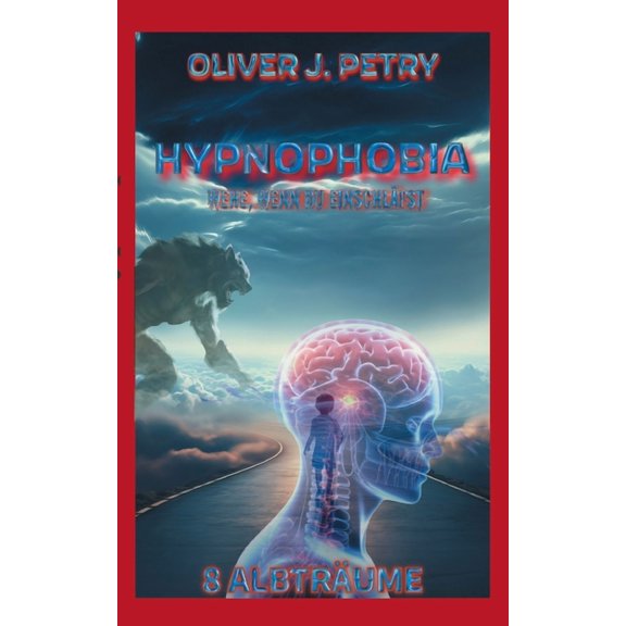 Hypnophobia: Wehe, wenn du einschläfst, (Paperback)